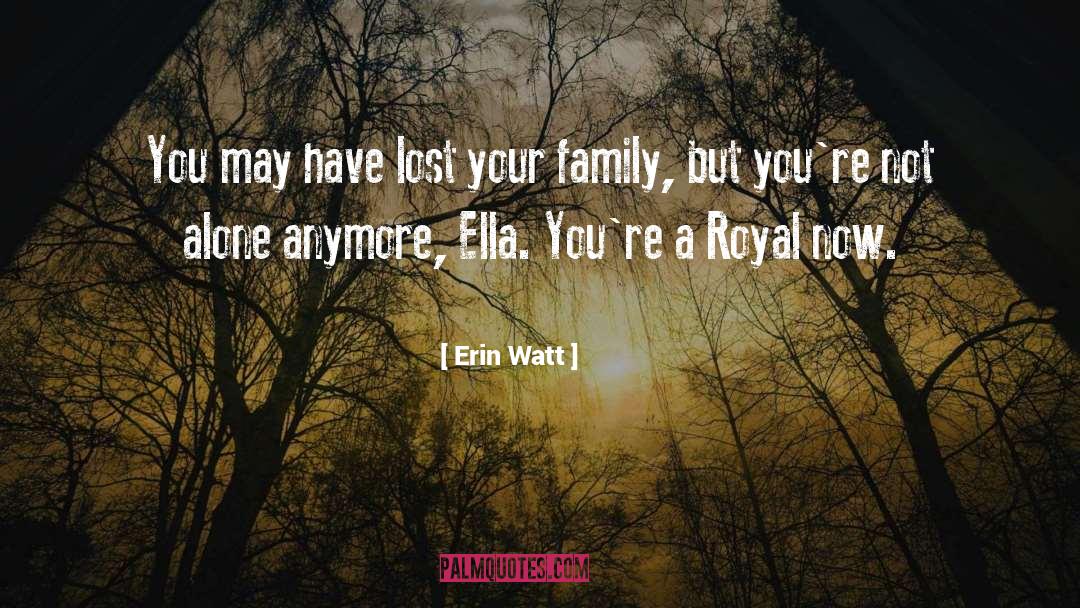 Erin Watt Quotes: You may have lost your