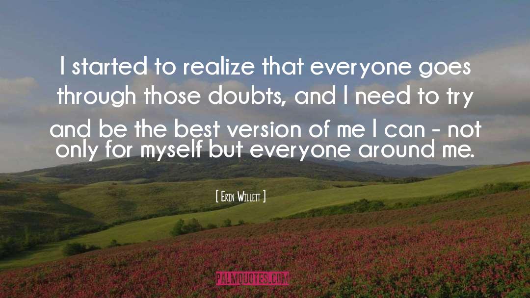Erin Willett Quotes: I started to realize that