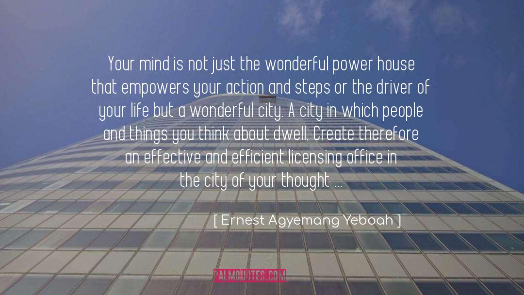 Ernest Agyemang Yeboah Quotes: Your mind is not just