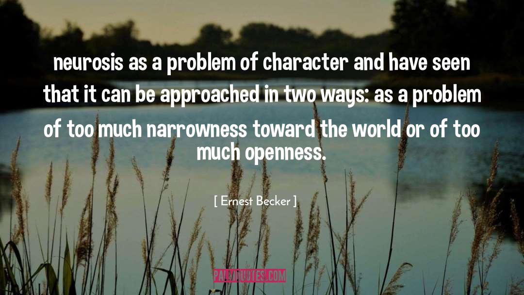 Ernest Becker Quotes: neurosis as a problem of