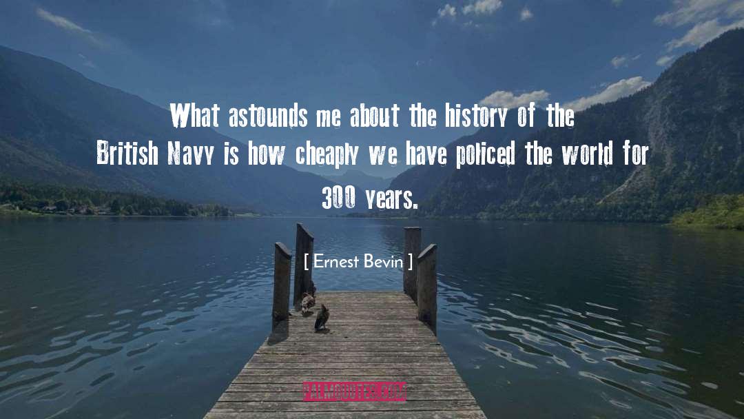 Ernest Bevin Quotes: What astounds me about the