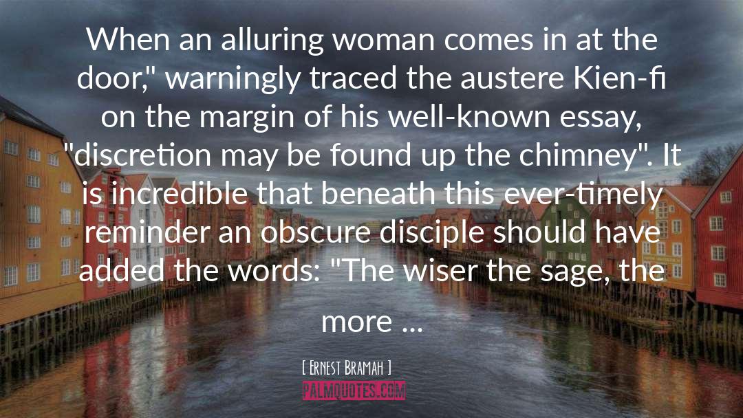 Ernest Bramah Quotes: When an alluring woman comes