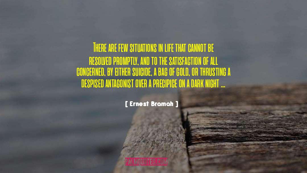 Ernest Bramah Quotes: There are few situations in