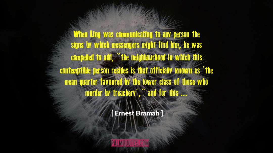 Ernest Bramah Quotes: When Ling was communicating to