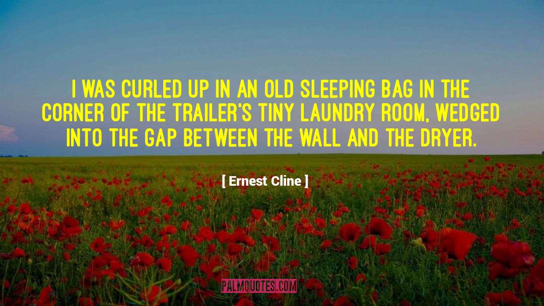 Ernest Cline Quotes: I was curled up in