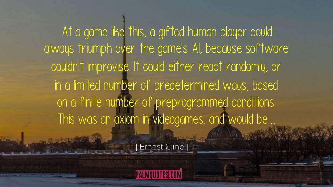 Ernest Cline Quotes: At a game like this,