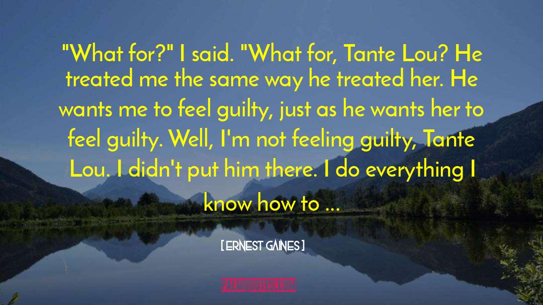 Ernest Gaines Quotes: 