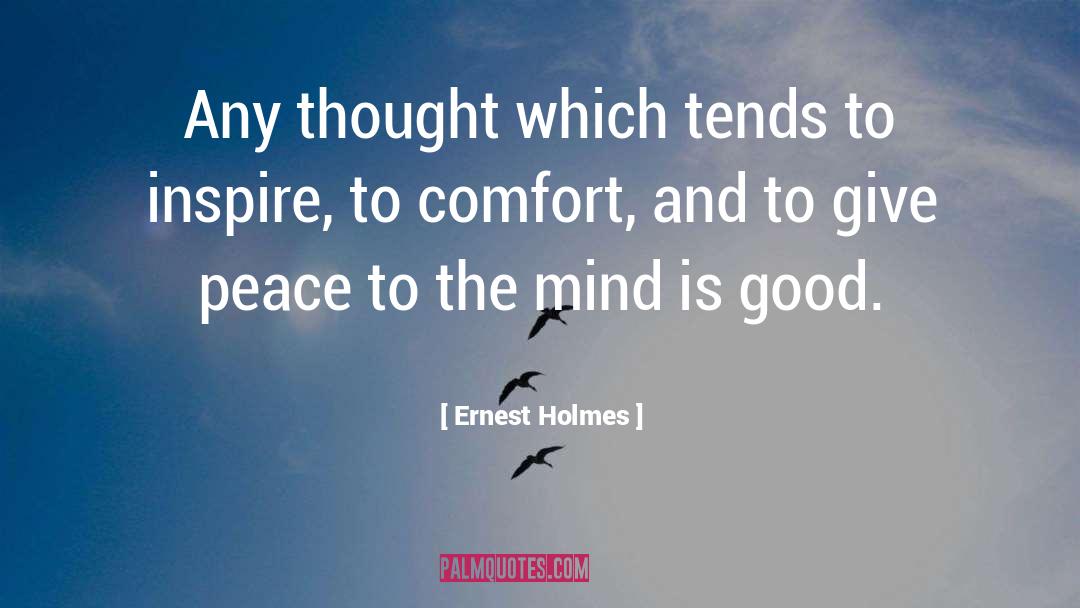 Ernest Holmes Quotes: Any thought which tends to