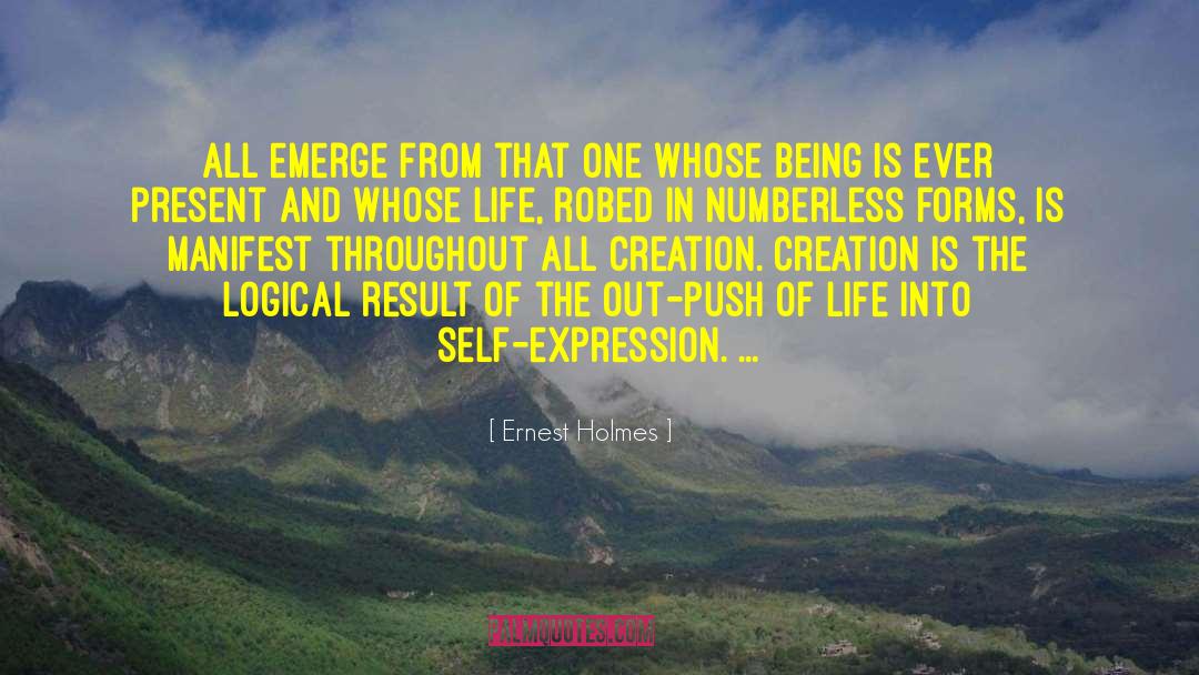 Ernest Holmes Quotes: All emerge from that One
