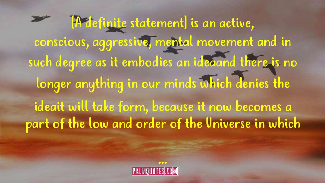 Ernest Holmes Quotes: [A definite statement] is an