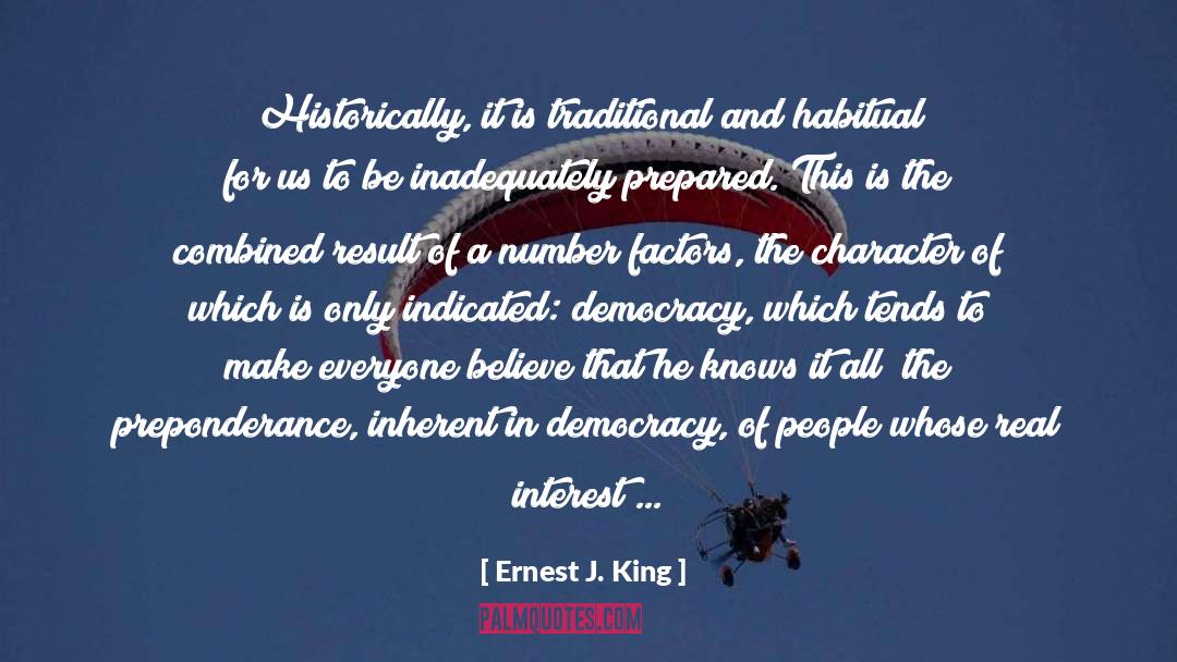 Ernest J. King Quotes: Historically, it is traditional and