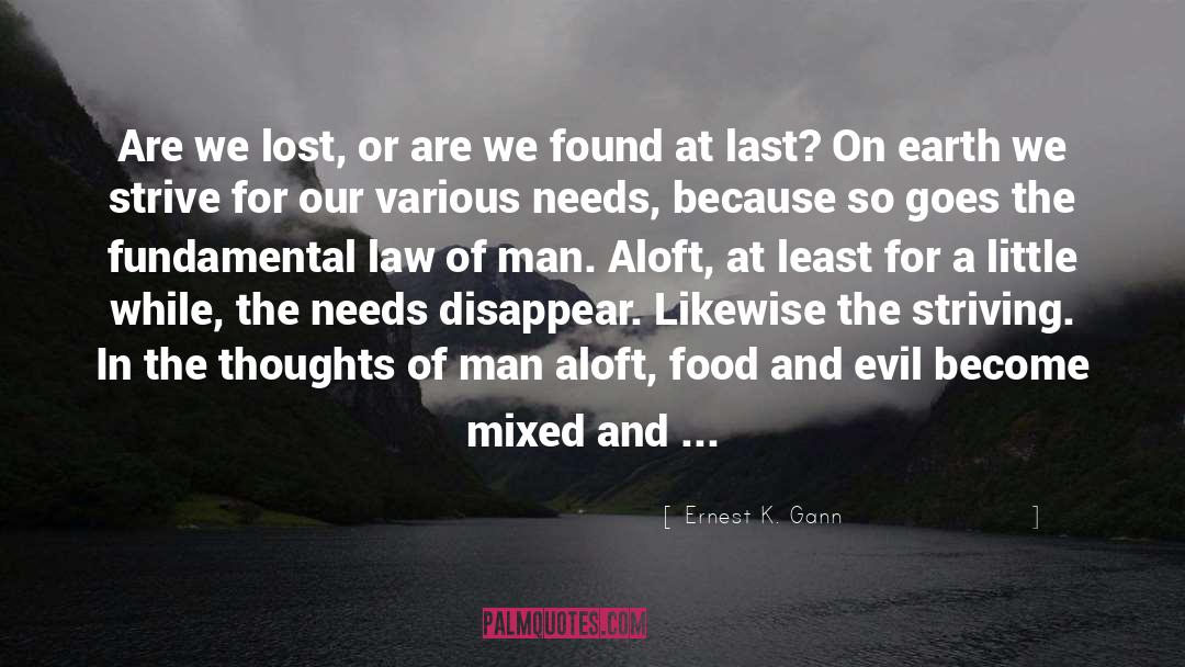 Ernest K. Gann Quotes: Are we lost, or are