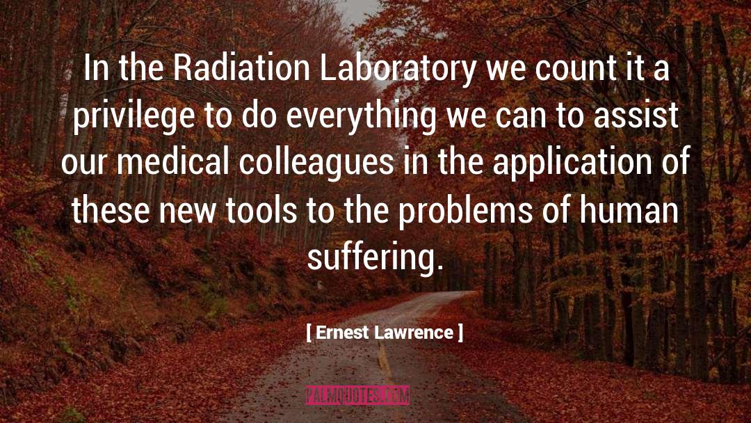 Ernest Lawrence Quotes: In the Radiation Laboratory we