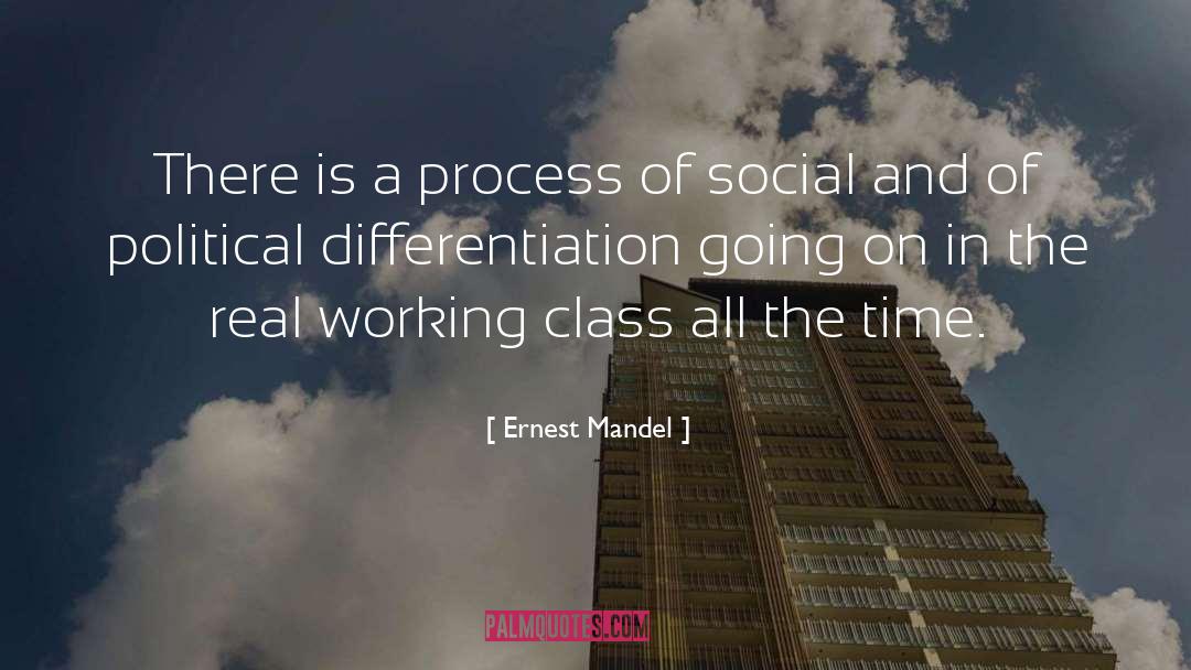 Ernest Mandel Quotes: There is a process of