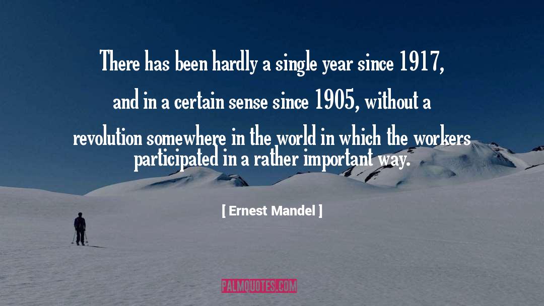 Ernest Mandel Quotes: There has been hardly a