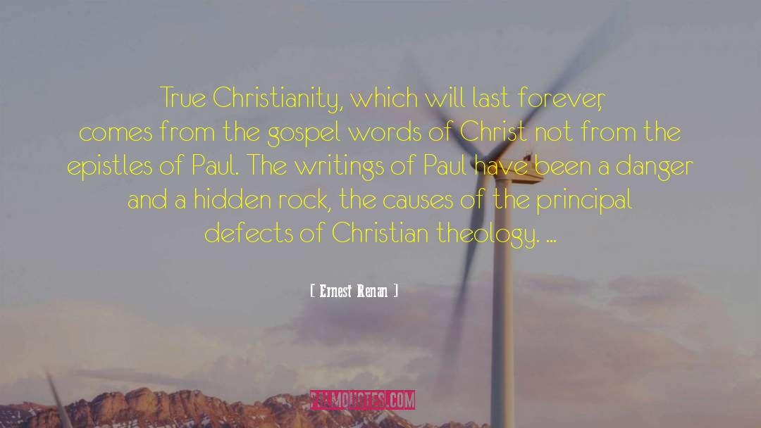 Ernest Renan Quotes: True Christianity, which will last