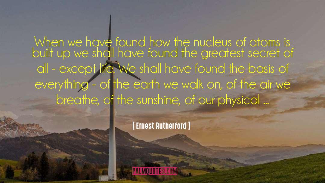 Ernest Rutherford Quotes: When we have found how