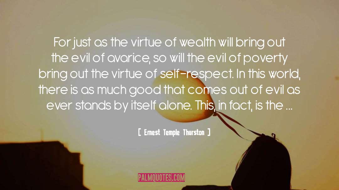 Ernest Temple Thurston Quotes: For just as the virtue