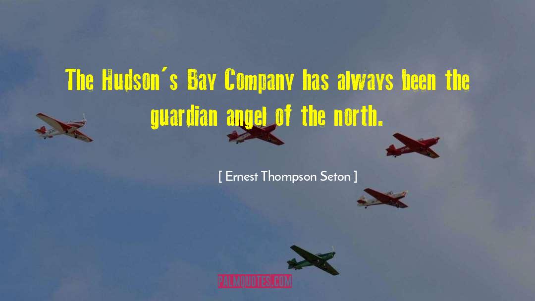 Ernest Thompson Seton Quotes: The Hudson's Bay Company has