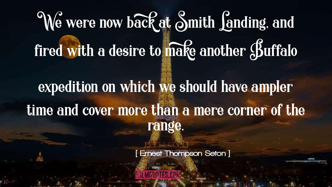 Ernest Thompson Seton Quotes: We were now back at