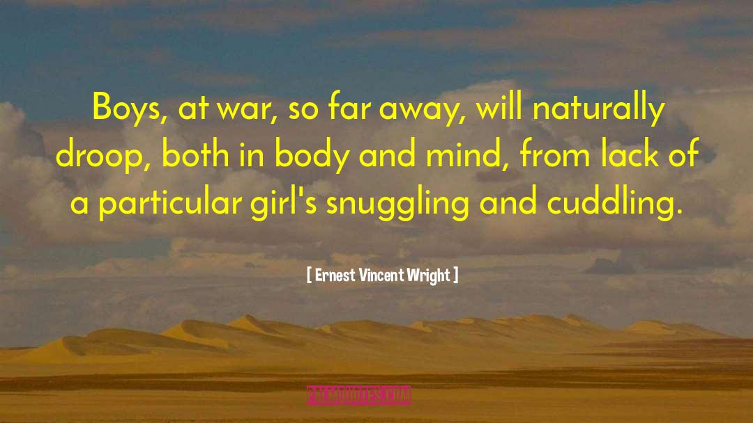 Ernest Vincent Wright Quotes: Boys, at war, so far