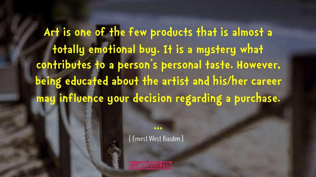 Ernest West Basden Quotes: Art is one of the