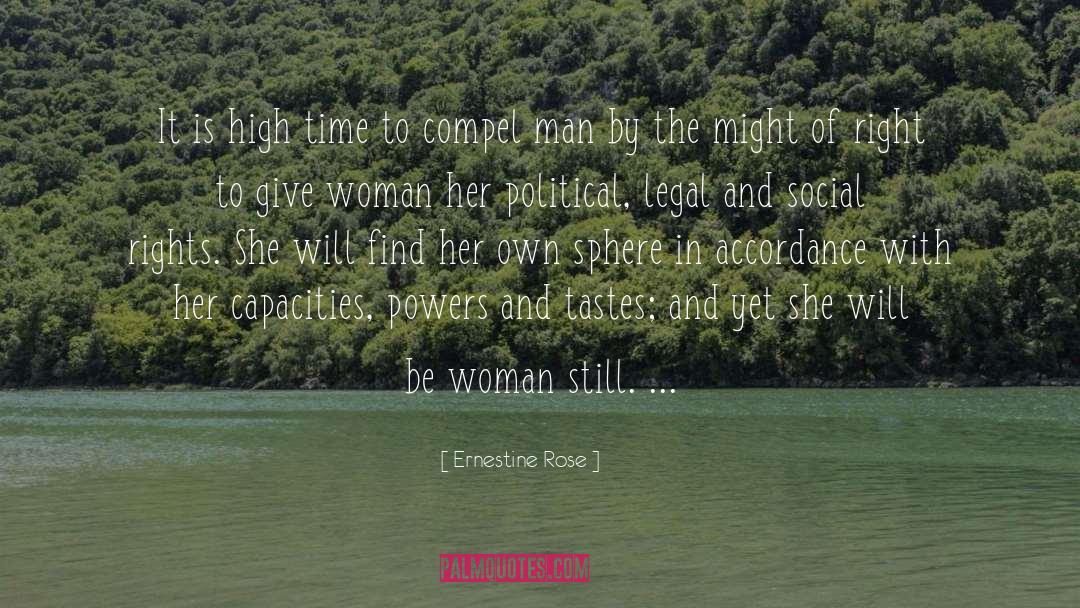 Ernestine Rose Quotes: It is high time to