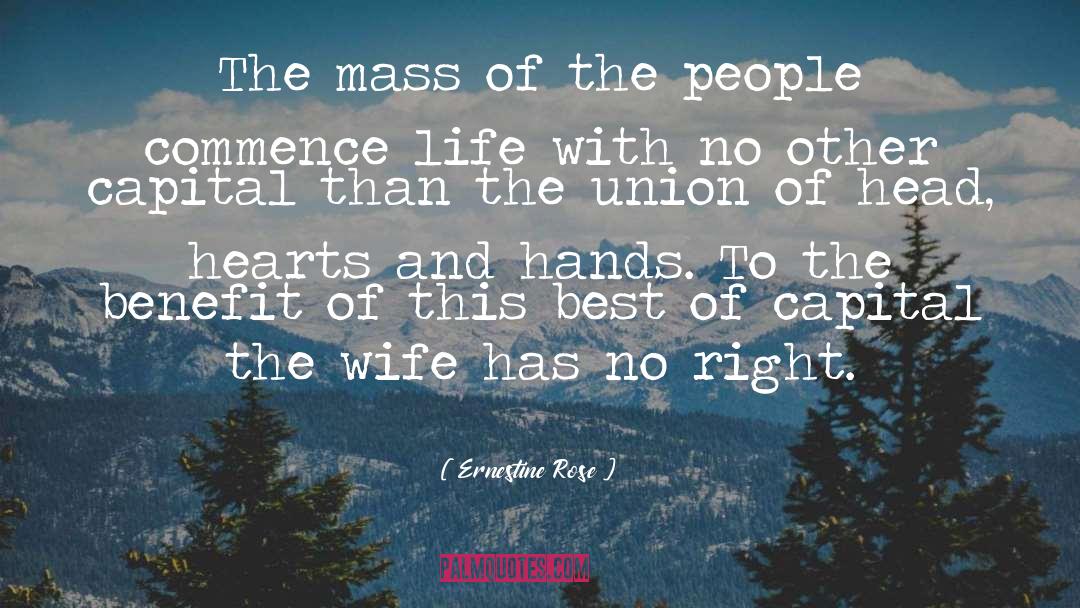 Ernestine Rose Quotes: The mass of the people