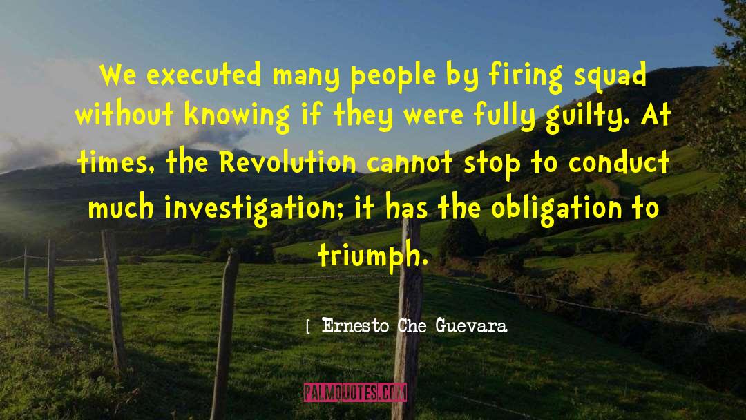 Ernesto Che Guevara Quotes: We executed many people by