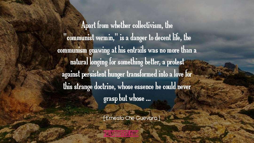 Ernesto Che Guevara Quotes: Apart from whether collectivism, the