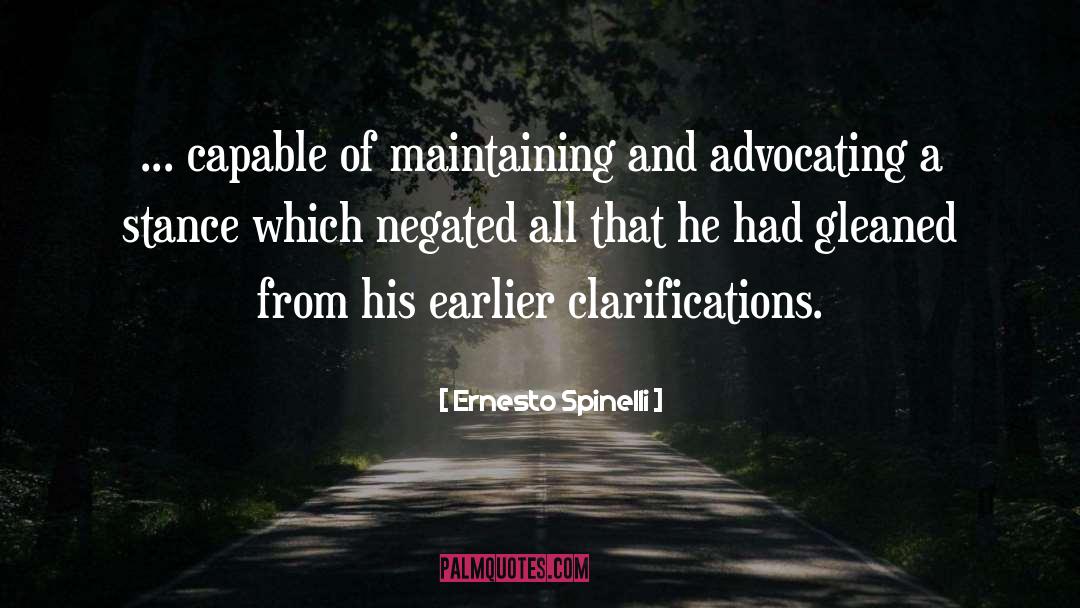 Ernesto Spinelli Quotes: ... capable of maintaining and