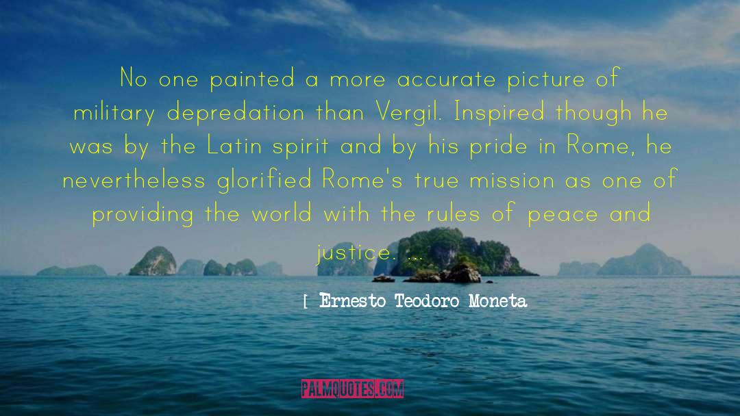Ernesto Teodoro Moneta Quotes: No one painted a more