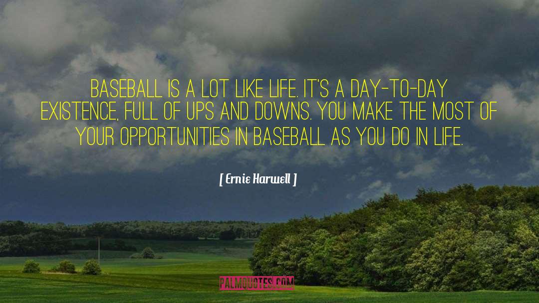 Ernie Harwell Quotes: Baseball is a lot like