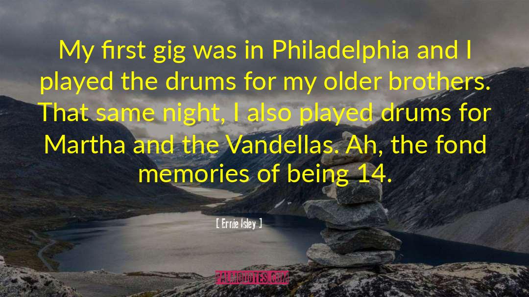 Ernie Isley Quotes: My first gig was in