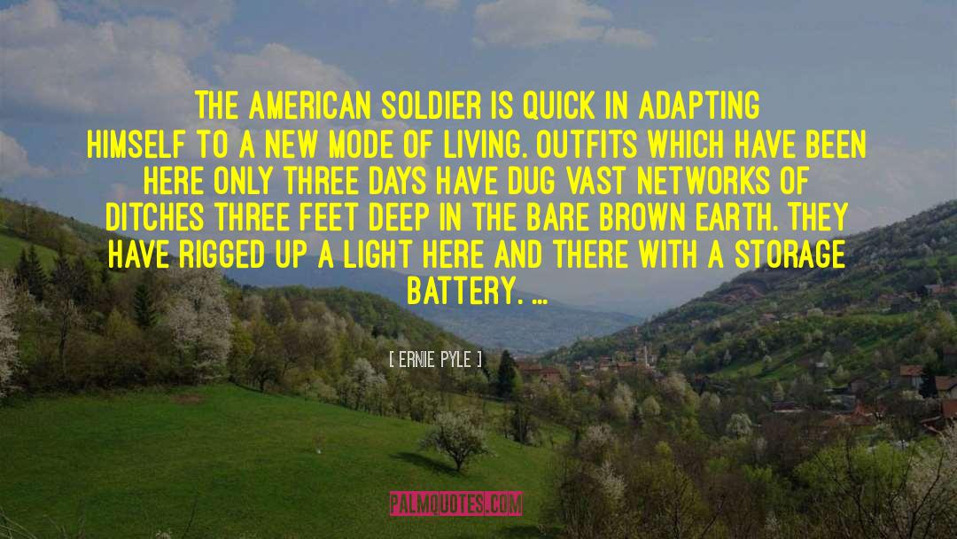 Ernie Pyle Quotes: The American soldier is quick