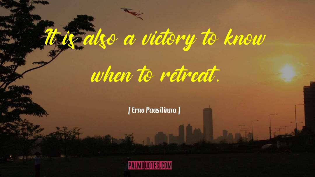 Erno Paasilinna Quotes: It is also a victory