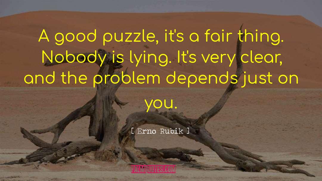 Erno Rubik Quotes: A good puzzle, it's a