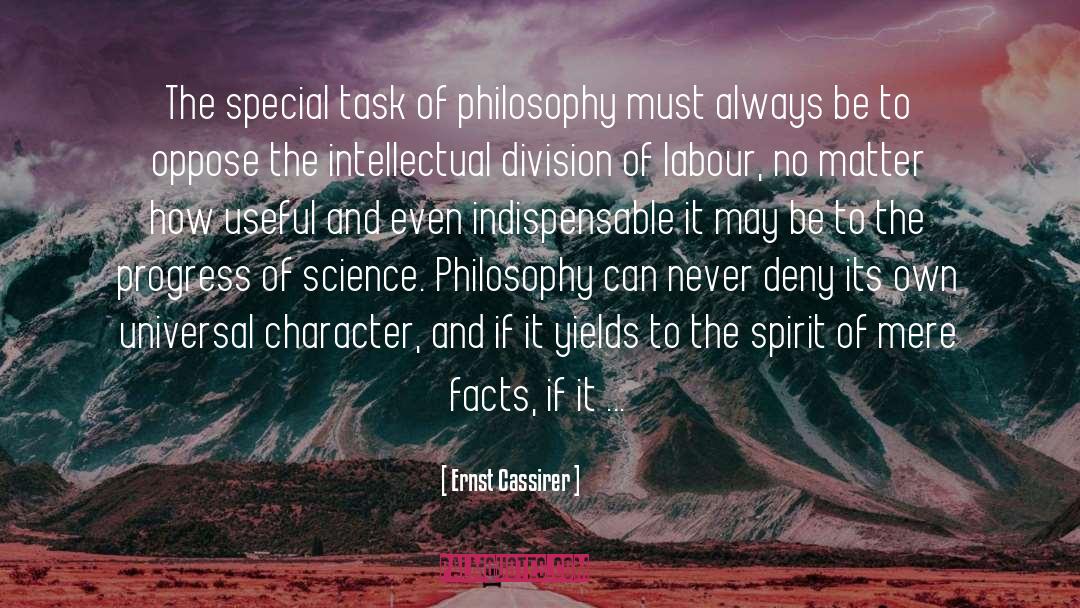 Ernst Cassirer Quotes: The special task of philosophy
