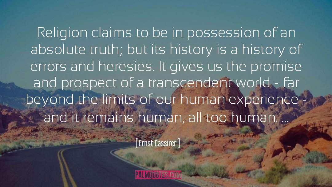 Ernst Cassirer Quotes: Religion claims to be in