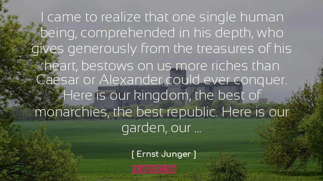Ernst Junger Quotes: I came to realize that