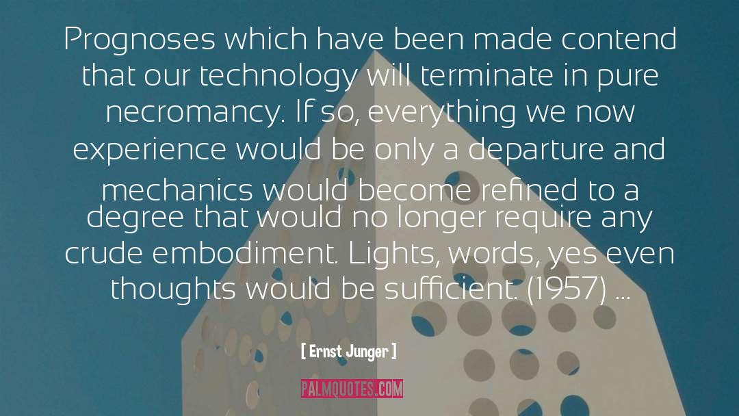Ernst Junger Quotes: Prognoses which have been made