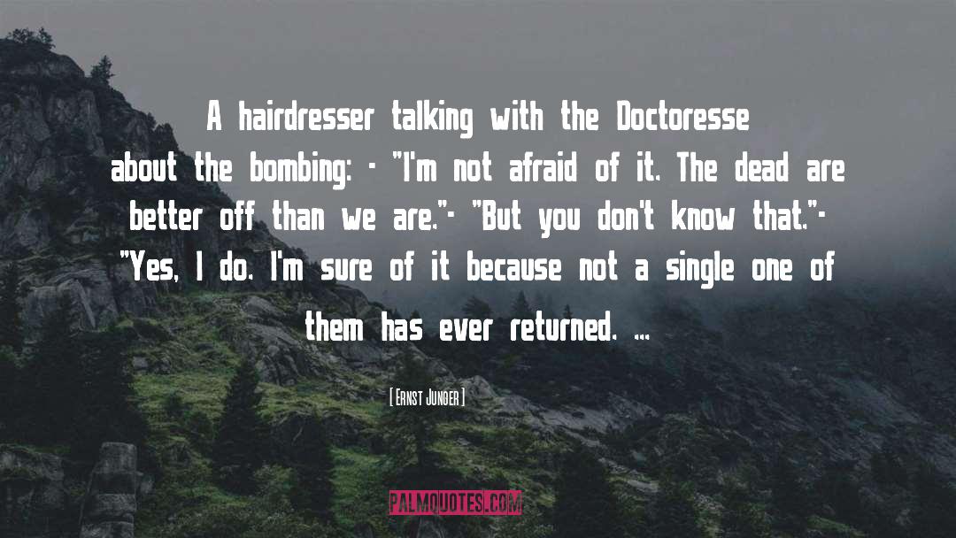 Ernst Junger Quotes: A hairdresser talking with the