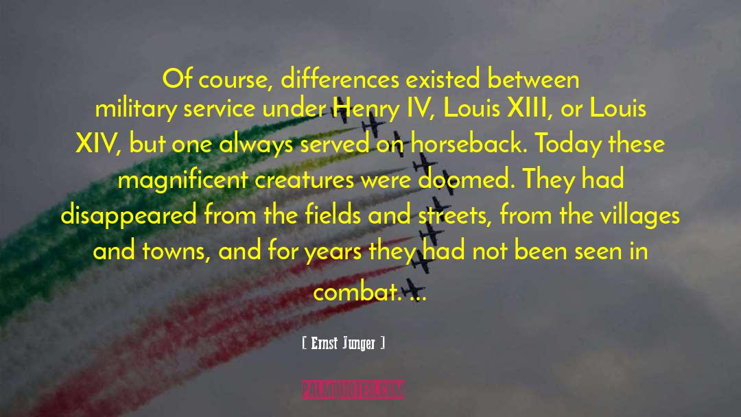 Ernst Junger Quotes: Of course, differences existed between