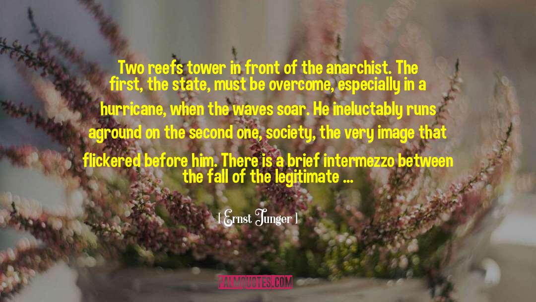 Ernst Junger Quotes: Two reefs tower in front