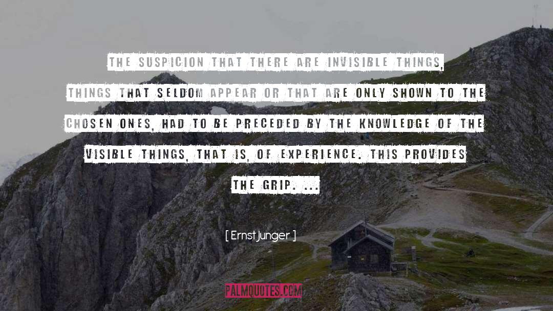 Ernst Junger Quotes: The suspicion that there are