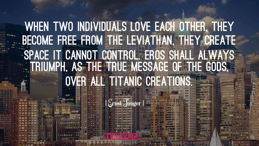 Ernst Junger Quotes: When two individuals love each