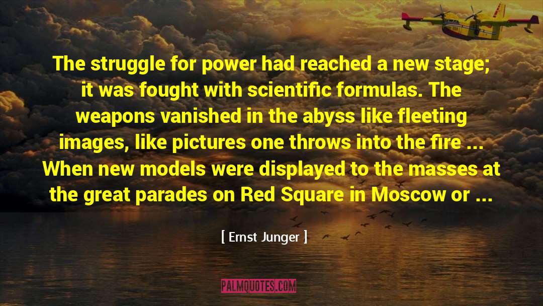 Ernst Junger Quotes: The struggle for power had