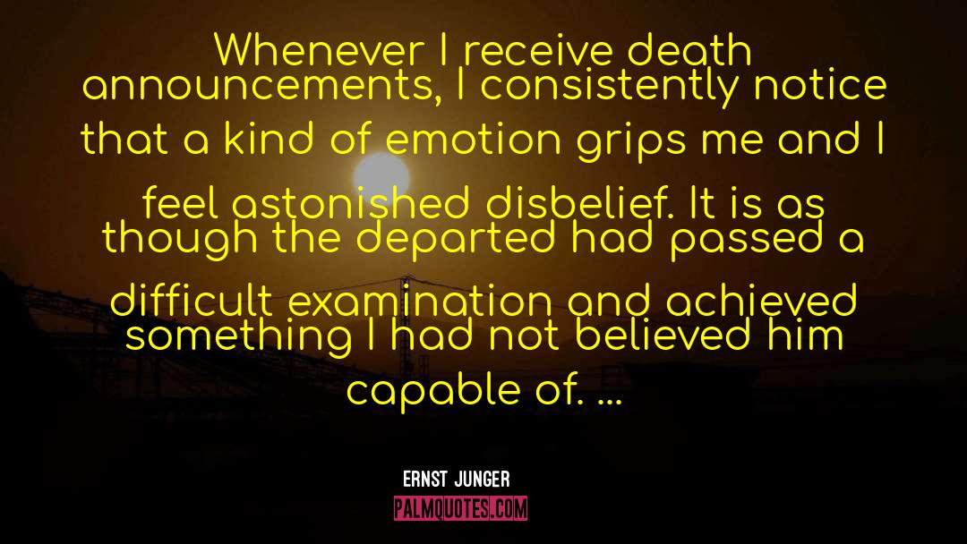 Ernst Junger Quotes: Whenever I receive death announcements,