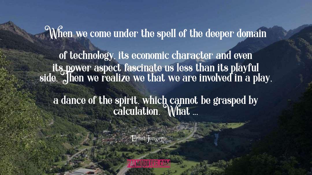 Ernst Junger Quotes: When we come under the