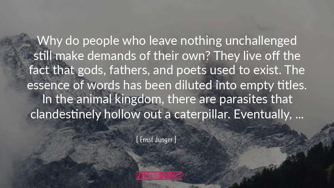 Ernst Junger Quotes: Why do people who leave